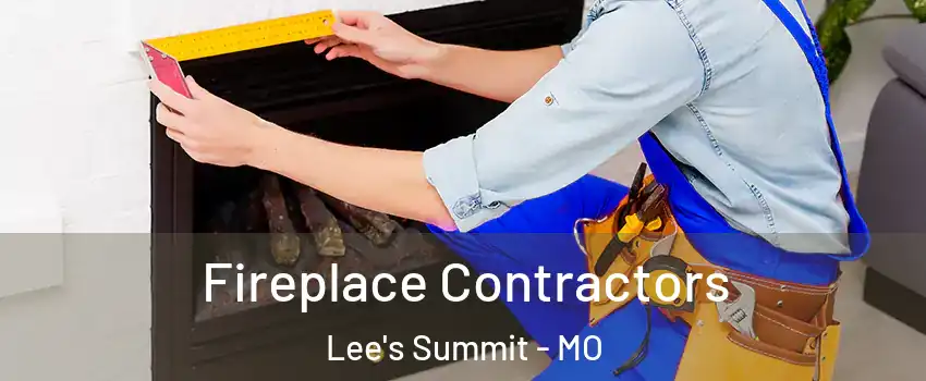  Fireplace Contractors Lee's Summit - MO