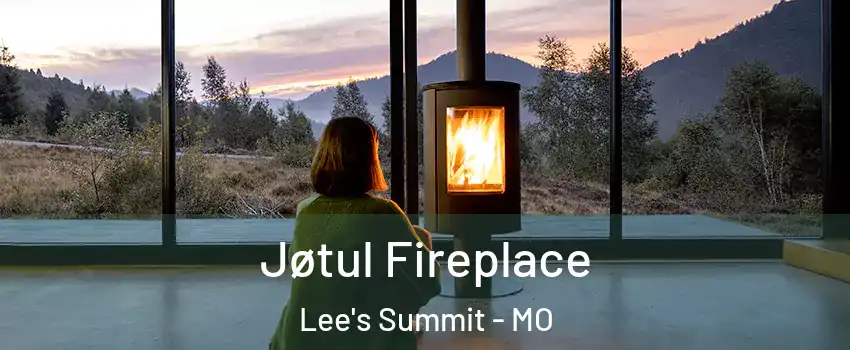  Jøtul Fireplace Lee's Summit - MO