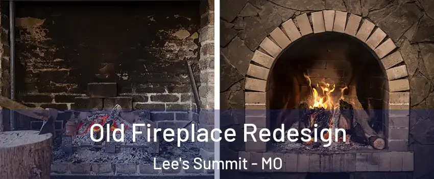  Old Fireplace Redesign Lee's Summit - MO
