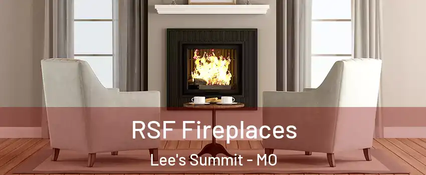  RSF Fireplaces Lee's Summit - MO