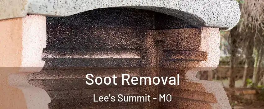  Soot Removal Lee's Summit - MO